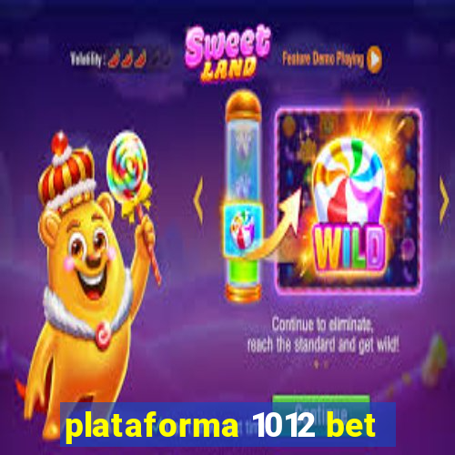 plataforma 1012 bet